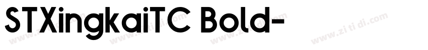 STXingkaiTC Bold字体转换